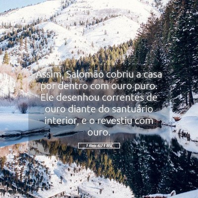Picture 05 - 1 Reis 6:21 BSL - Assim, Salomão cobriu a casa por dentro com ouro - Bible Verse Picture