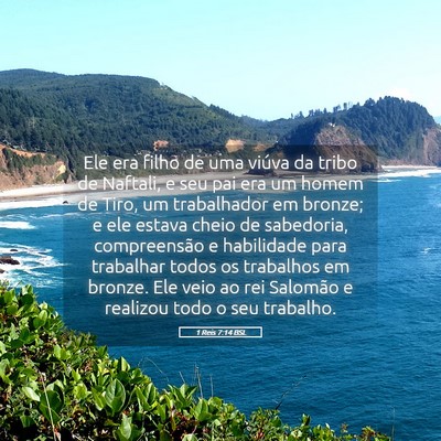 Picture 05 - 1 Reis 7:14 BSL - Ele era filho de uma viúva da tribo de Naftali, - Bible Verse Picture
