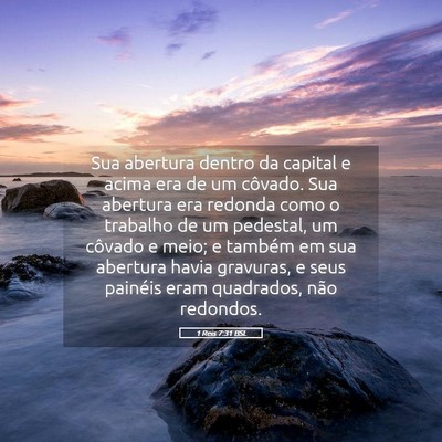 Picture 05 - 1 Reis 7:31 BSL - Sua abertura dentro da capital e acima era de um - Bible Verse Picture