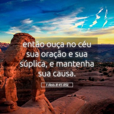 Picture 05 - 1 Reis 8:45 BSL - então ouça no céu sua oração e sua súplica, - Bible Verse Picture
