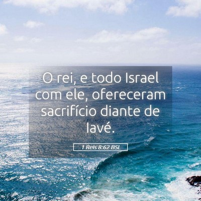 Picture 05 - 1 Reis 8:62 BSL - O rei, e todo Israel com ele, ofereceram - Bible Verse Picture