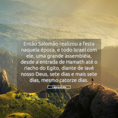 Picture 05 - 1 Reis 8:65 BSL - Então Salomão realizou a festa naquela época, - Bible Verse Picture