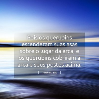 Picture 05 - 1 Reis 8:7 BSL - Pois os querubins estenderam suas asas sobre o - Bible Verse Picture