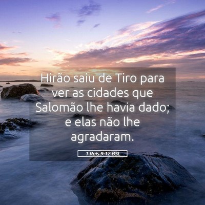 Picture 05 - 1 Reis 9:12 BSL - Hirão saiu de Tiro para ver as cidades que - Bible Verse Picture