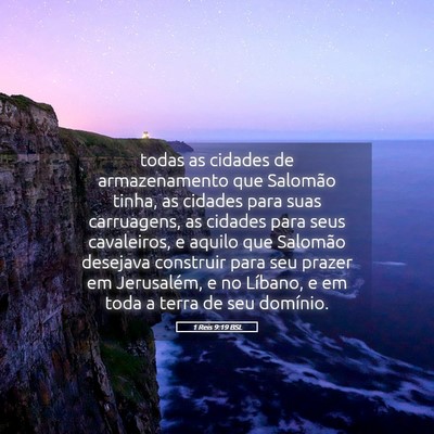 Picture 05 - 1 Reis 9:19 BSL - todas as cidades de armazenamento que Salomão - Bible Verse Picture