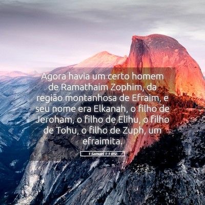 Picture 05 - 1 Samuel 1:1 BSL - Agora havia um certo homem de Ramathaim Zophim, - Bible Verse Picture