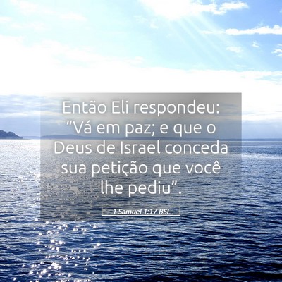 Picture 05 - 1 Samuel 1:17 BSL - Então Eli respondeu: “Vá em paz; e que o Deus - Bible Verse Picture