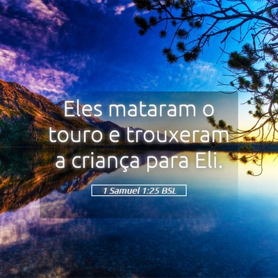 Picture 05 - 1 Samuel 1:25 BSL - Eles mataram o touro e trouxeram a criança para - Bible Verse Picture