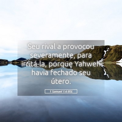 Picture 05 - 1 Samuel 1:6 BSL - Seu rival a provocou severamente, para - Bible Verse Picture