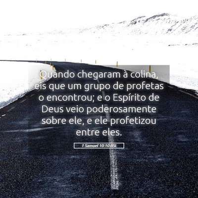 Picture 05 - 1 Samuel 10:10 BSL - Quando chegaram à colina, eis que um grupo de - Bible Verse Picture