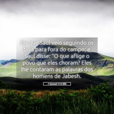 Picture 05 - 1 Samuel 11:5 BSL - Eis que Saul veio seguindo os bois para fora do - Bible Verse Picture