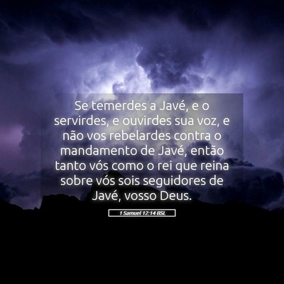 Picture 05 - 1 Samuel 12:14 BSL - Se temerdes a Javé, e o servirdes, e ouvirdes - Bible Verse Picture