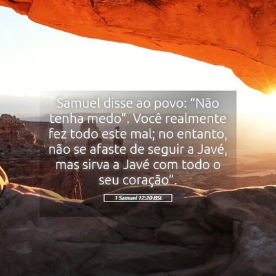 Picture 05 - 1 Samuel 12:20 BSL - Samuel disse ao povo: “Não tenha medo”. - Bible Verse Picture