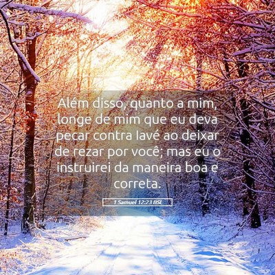 Picture 05 - 1 Samuel 12:23 BSL - Além disso, quanto a mim, longe de mim que eu - Bible Verse Picture