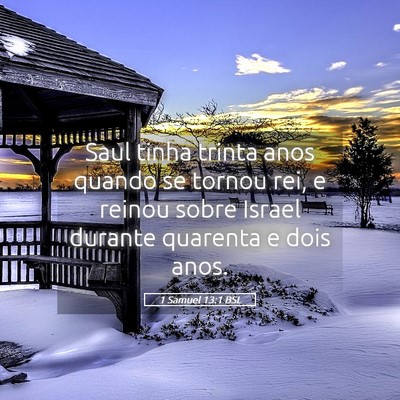 Picture 05 - 1 Samuel 13:1 BSL - Saul tinha trinta anos quando se tornou rei, e - Bible Verse Picture