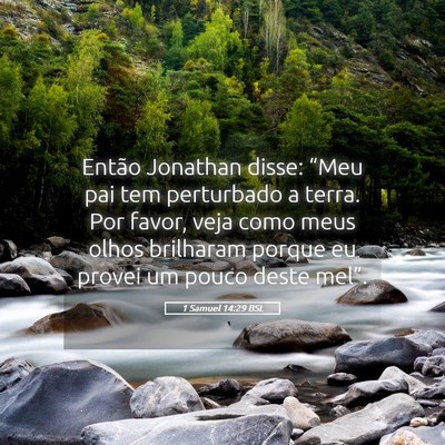 Picture 05 - 1 Samuel 14:29 BSL - Então Jonathan disse: “Meu pai tem perturbado - Bible Verse Picture