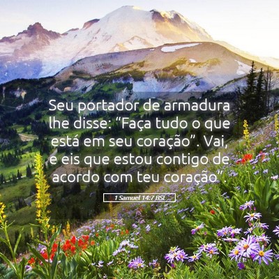 Picture 05 - 1 Samuel 14:7 BSL - Seu portador de armadura lhe disse: “Faça tudo - Bible Verse Picture