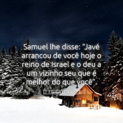 Picture 05 - 1 Samuel 15:28 BSL - Samuel lhe disse: “Javé arrancou de você hoje - Bible Verse Picture