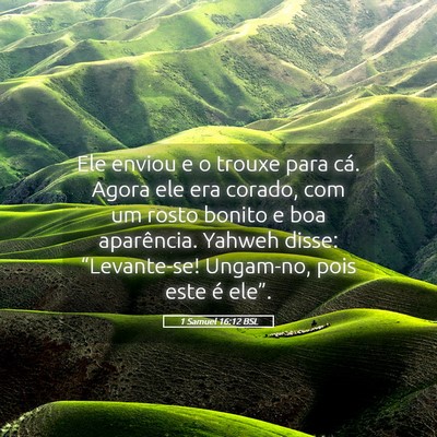 Picture 05 - 1 Samuel 16:12 BSL - Ele enviou e o trouxe para cá. Agora ele era - Bible Verse Picture