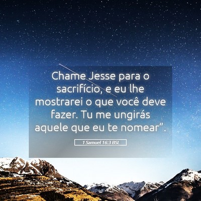 Picture 05 - 1 Samuel 16:3 BSL - Chame Jesse para o sacrifício, e eu lhe - Bible Verse Picture