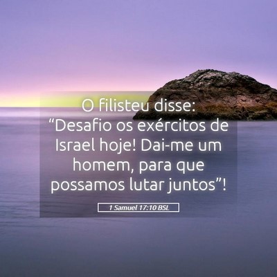 Picture 05 - 1 Samuel 17:10 BSL - O filisteu disse: “Desafio os exércitos de - Bible Verse Picture