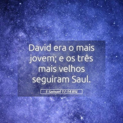Picture 05 - 1 Samuel 17:14 BSL - David era o mais jovem; e os três mais velhos - Bible Verse Picture