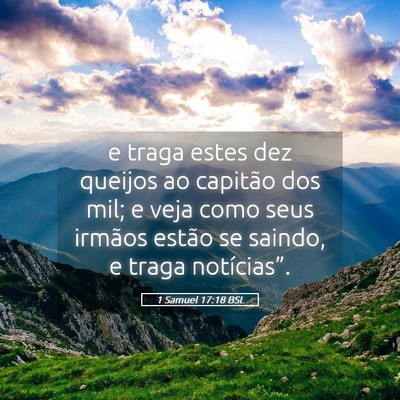 Picture 05 - 1 Samuel 17:18 BSL - e traga estes dez queijos ao capitão dos mil; e - Bible Verse Picture
