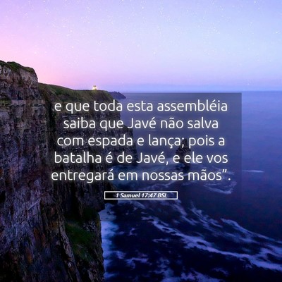 Picture 05 - 1 Samuel 17:47 BSL - e que toda esta assembléia saiba que Javé não - Bible Verse Picture