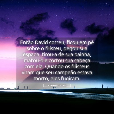 Picture 05 - 1 Samuel 17:51 BSL - Então David correu, ficou em pé sobre o - Bible Verse Picture