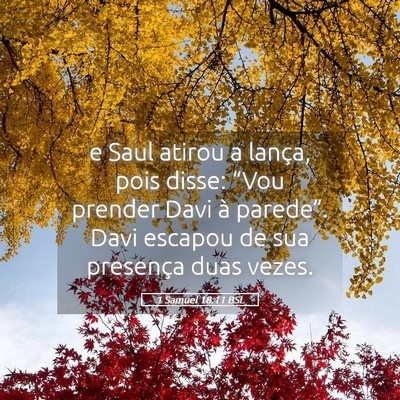 Picture 05 - 1 Samuel 18:11 BSL - e Saul atirou a lança, pois disse: “Vou - Bible Verse Picture