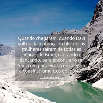 Picture 05 - 1 Samuel 18:6 BSL - Quando chegaram, quando Davi voltou da matança - Bible Verse Picture