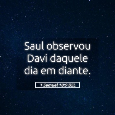 Picture 05 - 1 Samuel 18:9 BSL - Saul observou Davi daquele dia em - Bible Verse Picture