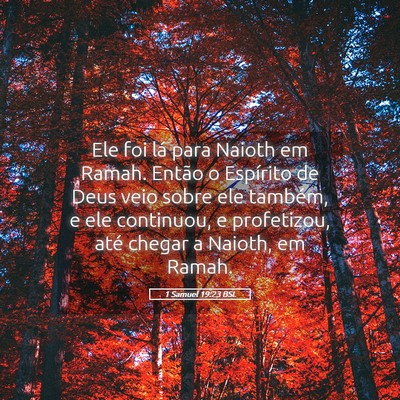 Picture 05 - 1 Samuel 19:23 BSL - Ele foi lá para Naioth em Ramah. Então o - Bible Verse Picture