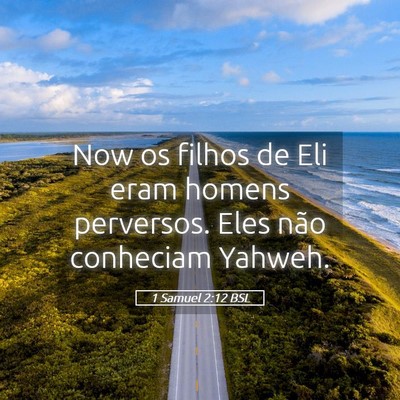 Picture 05 - 1 Samuel 2:12 BSL - Now os filhos de Eli eram homens perversos. Eles - Bible Verse Picture