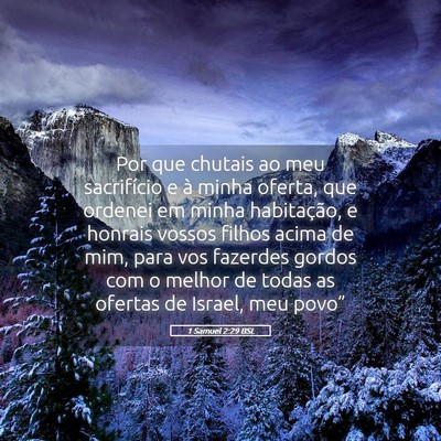 Picture 05 - 1 Samuel 2:29 BSL - Por que chutais ao meu sacrifício e à minha - Bible Verse Picture