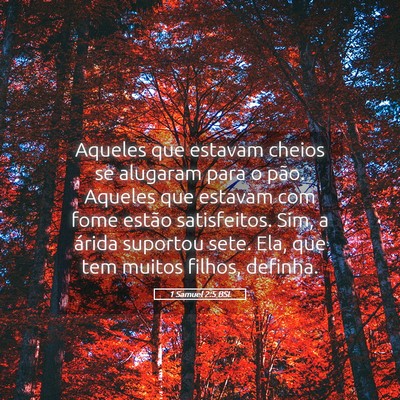 Picture 05 - 1 Samuel 2:5 BSL - Aqueles que estavam cheios se alugaram para o - Bible Verse Picture