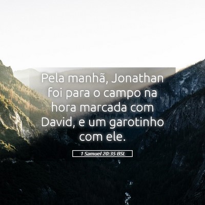 Picture 05 - 1 Samuel 20:35 BSL - Pela manhã, Jonathan foi para o campo na hora - Bible Verse Picture