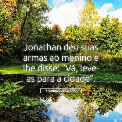 Picture 05 - 1 Samuel 20:40 BSL - Jonathan deu suas armas ao menino e lhe disse: - Bible Verse Picture