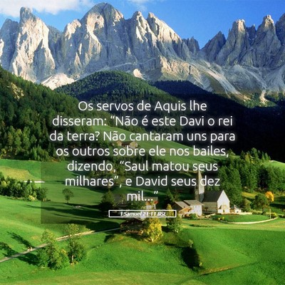 Picture 05 - 1 Samuel 21:11 BSL - Os servos de Aquis lhe disseram: “Não é este - Bible Verse Picture