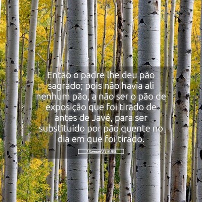 Picture 05 - 1 Samuel 21:6 BSL - Então o padre lhe deu pão sagrado; pois não - Bible Verse Picture
