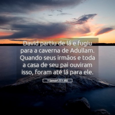Picture 05 - 1 Samuel 22:1 BSL - David partiu de lá e fugiu para a caverna de - Bible Verse Picture