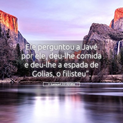 Picture 05 - 1 Samuel 22:10 BSL - Ele perguntou a Javé por ele, deu-lhe comida e - Bible Verse Picture