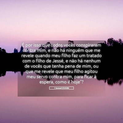 Picture 05 - 1 Samuel 22:8 BSL - É por isso que todos vocês conspiraram contra - Bible Verse Picture