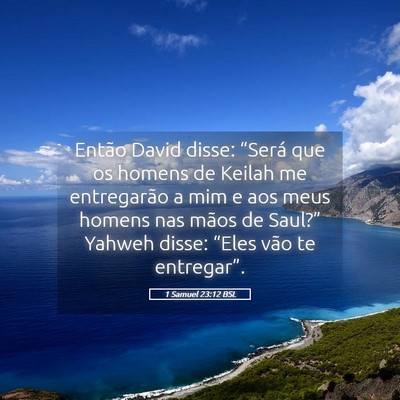 Picture 05 - 1 Samuel 23:12 BSL - Então David disse: “Será que os homens de - Bible Verse Picture