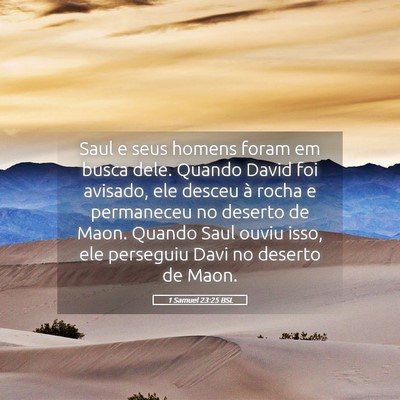 Picture 05 - 1 Samuel 23:25 BSL - Saul e seus homens foram em busca dele. Quando - Bible Verse Picture