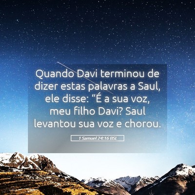 Picture 05 - 1 Samuel 24:16 BSL - Quando Davi terminou de dizer estas palavras a - Bible Verse Picture