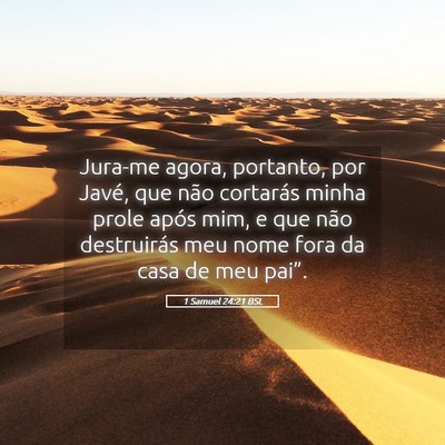 Picture 05 - 1 Samuel 24:21 BSL - Jura-me agora, portanto, por Javé, que não - Bible Verse Picture