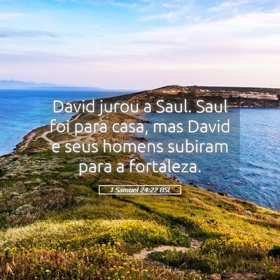 Picture 05 - 1 Samuel 24:22 BSL - David jurou a Saul. Saul foi para casa, mas David - Bible Verse Picture