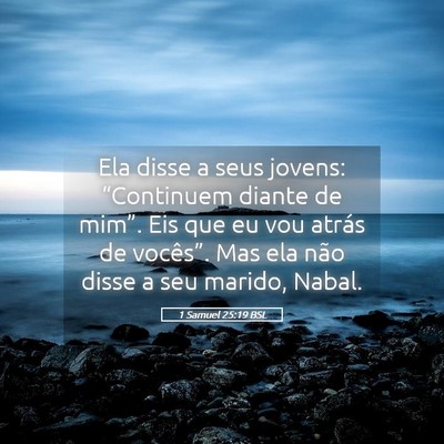 Picture 05 - 1 Samuel 25:19 BSL - Ela disse a seus jovens: “Continuem diante de - Bible Verse Picture