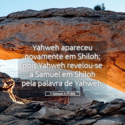 Picture 05 - 1 Samuel 3:21 BSL - Yahweh apareceu novamente em Shiloh; pois Yahweh - Bible Verse Picture